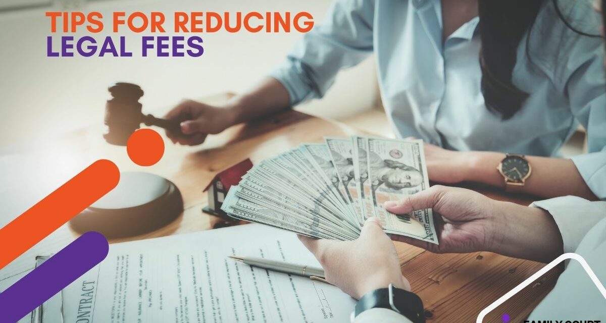 Tips for Reducing Legal Fees